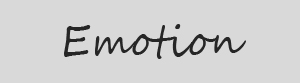 EMOTION