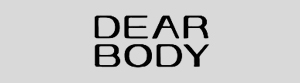 DEAR BODY